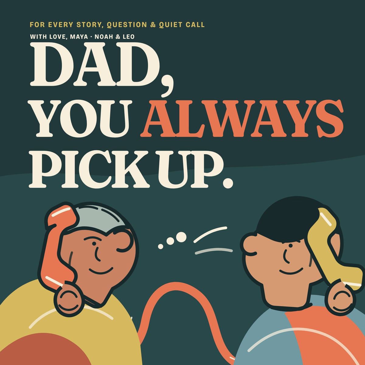 Dad, You Always Pick Up, front cover
